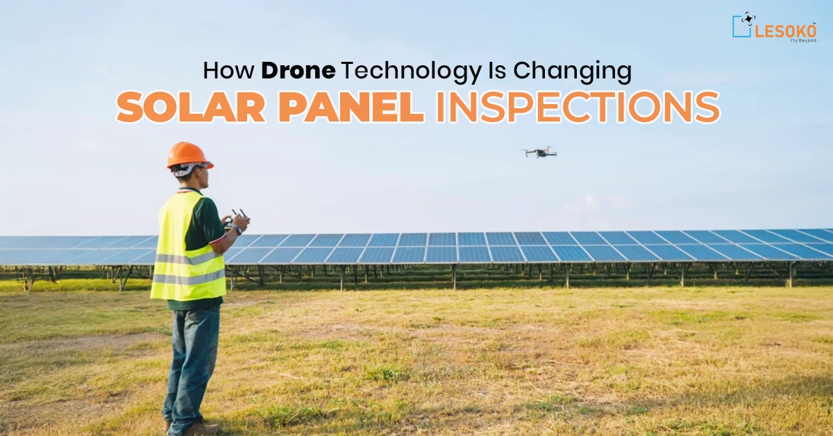 How Drone Technology Is Changing Solar Panel Inspections